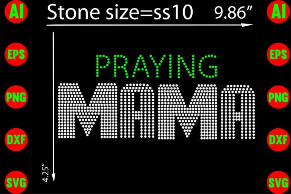 Praying Mama Rhinestone Templates for T-Shirt Designs and Graphics